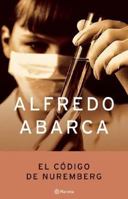 El Codigo De Nuremberg (Autores Espa~noles E Iberoamericanos) 9504911250 Book Cover