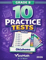 10 Oklahoma OSTP Grade 8 Math Practice Tests: The Ultimate Test Prep Collection with Answer Explanations B0GVQGW62D Book Cover