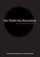 Der Zirkel des Narzissten: Mit dem R�cken zur Wand 3347413482 Book Cover