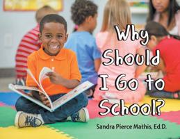 Why Should I Go to School? 1796035300 Book Cover