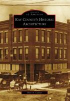 Kay County's Historic Architecture 0738551244 Book Cover