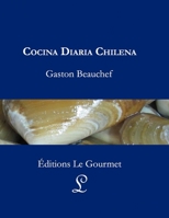 Cocina Diaria Chilena (Spanish Edition) 9560990527 Book Cover