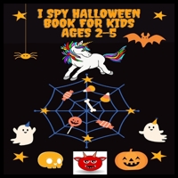 i spy halloween book for kids ages 2-5: Halloween Activity Book, A Fun Activity Spooky Scary Things, Toddler and Preschool, i spy halloween book B08L7ZQZPJ Book Cover