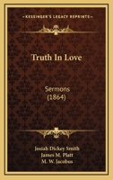 Truth In Love: Sermons 1120948045 Book Cover