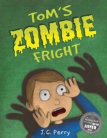 Tom's Zombie Fright 1916464319 Book Cover