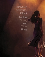 Another Spring: And Other Plays 1803095792 Book Cover
