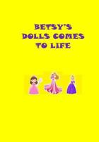 Betsy's Dolls Comes To Life 1986535444 Book Cover