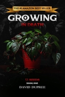 Growing in Death: 53 Seeds B0CKQ7PV4G Book Cover