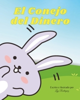 El Conejo del Dinero (Spanish Edition) B0CPVSZYTC Book Cover