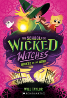 The School for Wicked Witches #3 1546146741 Book Cover