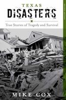 Texas Disasters: True Stories of Tragedy and Survival 0762736755 Book Cover