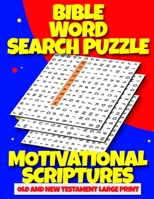 Bible Word Search Puzzle New and Old Testament Scriptures: Motivational Large Print 1656832364 Book Cover