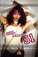 A Girl Called 51: Help comes at a price... 1780807376 Book Cover