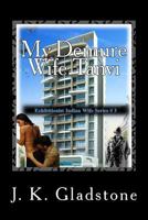 My Demure Wife Tanvi: Exhibitionist Indian Wife 1548058963 Book Cover