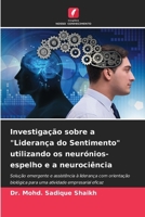 Investigação sobre a "Liderança do Sentimento" utilizando os neurónios-espelho e a neurociência (Portuguese Edition) 6204190857 Book Cover