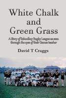 White Chalk and Green Grass 178719194X Book Cover
