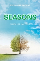 Seasons: When Life Happens 1796056596 Book Cover