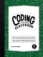 Coding in the Classroom 1718500343 Book Cover