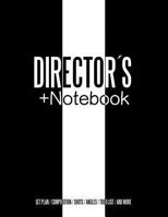 Directors + Notebook: Cinema Notebooks for Cinema Artists 1541064143 Book Cover