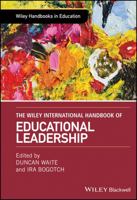 The Wiley International Handbook of Educational Leadership 1118956680 Book Cover