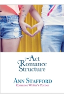 7-Act Romance Story Structure (Passion & Plot Series for Writers) B0DX1T8BT1 Book Cover
