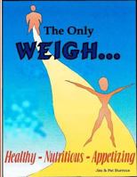 The Only Weigh ... 1479264636 Book Cover