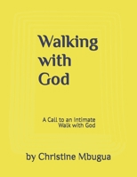 Walking with God: A Call to an Intimate Walk with God B0G6G1JBPH Book Cover