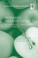 Towards Healthy Cities: Comparing Conditions for Change 1138255386 Book Cover