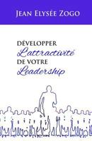 Développer l'attractivité de votre leadership 1729403522 Book Cover