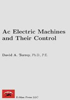 AC Electric Machines and Their Control 0982692609 Book Cover