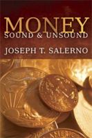 Money: Sound and Unsound 1610166558 Book Cover