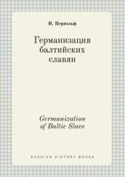 Germanization of Baltic Slavs 5519397686 Book Cover