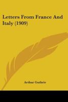 Letters From France And Italy 1165429136 Book Cover