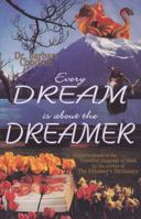 Every Dream Is about the Dreamer 094438627X Book Cover