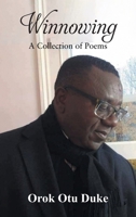 Winnowing: (Duke Town, So, The Sky Stayed and other Poems) 1836153457 Book Cover