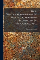 Nor Gentanapanoutiun Ev Martagazmoutiun Badmagan Ev Ngarakragan... 127974278X Book Cover