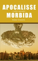 Apocalisse Morbida: e altre storie B0CKB3PZX1 Book Cover