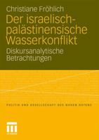 Der Israelisch-Palastinensische Wasserkonflikt: Diskursanalytische Betrachtungen 3531176315 Book Cover