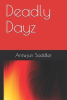 Deadly Dayz B08XYKWQCP Book Cover