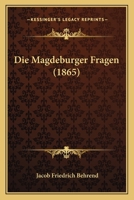 Die Magdeburger Fragen (1865) 1286470560 Book Cover