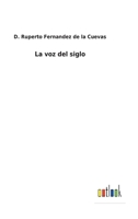 La voz del siglo 3752489871 Book Cover