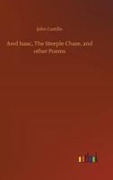 Awd Isaac, the Steeple Chase, and Other Poems 3734035155 Book Cover