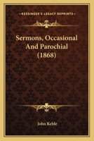 Sermons, Occasional and Parochial 054870581X Book Cover