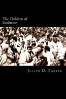 The Children of Evolution: Euclides da Cunha and Positivist Discourse in Late Nineteenth-Century Brazil 1470183250 Book Cover