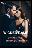 Wicked Game: Manny's Story: Secrets of Seductions. VOL.1 B08HBMGYX2 Book Cover