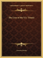 The Loss of the S.S. Titanic 1169680488 Book Cover