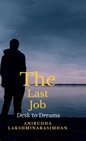 The Last Job: Desk to Dreams B0DR8KZ5FV Book Cover