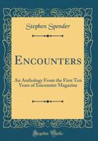 Encounters: An Anthology from the First Ten Years of Encounter Magazine 0465019706 Book Cover