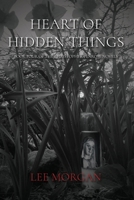 Heart of Hidden Things (Christopher Penrose Novels) 1608643514 Book Cover