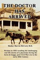 The Doctor Has Arrived 1936815737 Book Cover